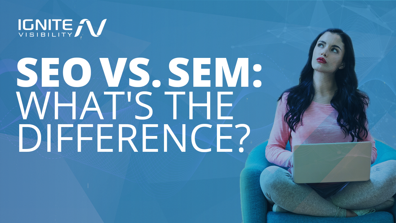What’s The Difference Between SEO & SEM/PPC?